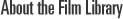 About the Film Library
