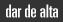 dar de alta