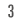 3