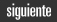 Siguiente