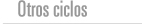 Otros ciclos